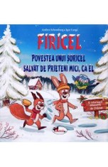 Firicel. Povestea unui soricel salvat de prieteni mici, ca el - Andreea Schomburg, Igor Lange