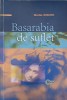 Basarabia de Suflet - Nicolae Busuioc, Editura Stiinta, 2010, Carte Istorie, 185 Pagini