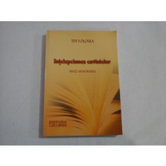 Intelepciunea cuvintelor - Titi FOLOSEA