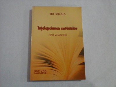 Intelepciunea cuvintelor - Titi FOLOSEA foto