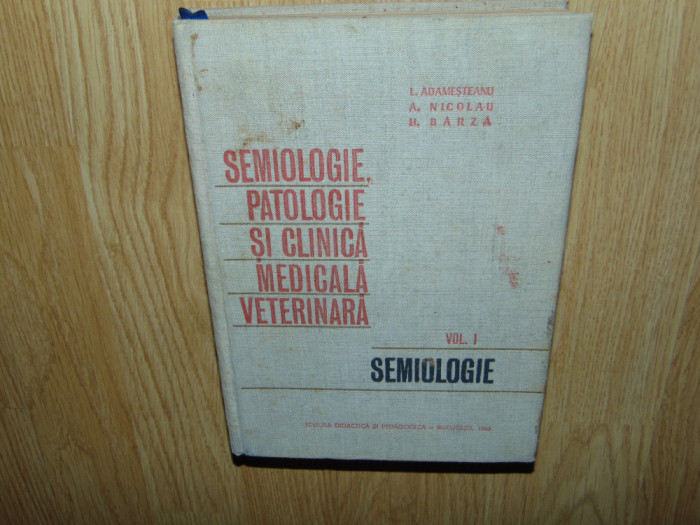 SEMIOLOGIE,PATOLOGIE SI CLINICA MEDICALA VETERINARA VOL.I ANUL 1966