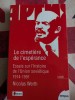 Nicolas Werth, Le cimeti&egrave;re de l&#039;esp&eacute;rance - Eseuri Istoria URSS - Carte Noua