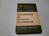 Polinoame si ecuatii algebrice Laurentiu Panaitopol,RF15/4, Alta editura