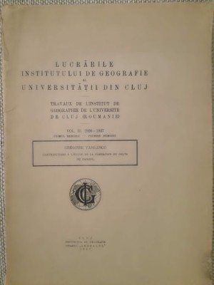 1927 Contribuții la studiul formării Deltei Dunării Gr. Vasilesco, Cluj franceza foto