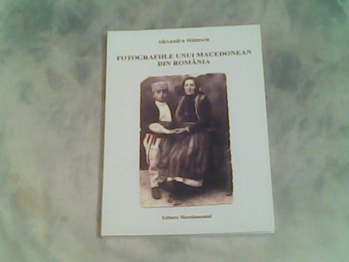 Fotografiile unui macedonean din Romania-Alexandru Stanescu