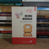 VIOLETA ENEA - BULIMIA NERVOASA : TEORIE, EVALUARE SI TRATAMENT , POLIROM , 2016 *