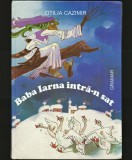 BABA IARNA INTRĂ-N SAT - OTILIA CAZIMIR - GRAMAR - COPERTĂ CARTONATĂ