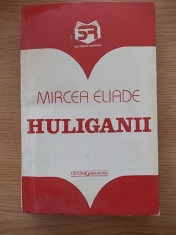 MIRCEA ELIADE-HULIGANII-R5E foto