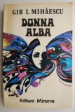 Donna Alba - Gib I. Mihaescu - Roman Beletristica