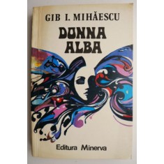 Donna Alba &ndash; Gib I. Mihaescu