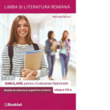 Limba si literatura romana. Simulare pentru Evaluare Nationala. Clasa a VII-a. Modele de subiecte si sugestii de rezolvare