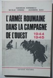 Gh. Romanescu; Alesandru Duțu - L&#039;armee roumaine dans la campagne de l&#039;Ouest