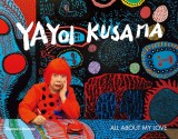 All About My Love | Yayoi Kusama, Thames &amp; Hudson Ltd