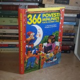 366 POVESTI MINUNATE PENTRU ADORMIT COPIII , ILUSTRATII , DEVA , 2007 *