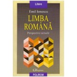 Emil Ionescu - Limba romana - perspective actuale - 124674, Polirom