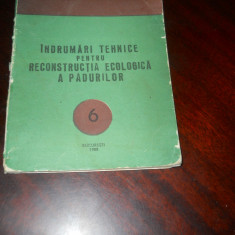 Indrumari tehnice pentru reconstructia ecologica a padurilor- 1988