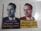 Jurnal din inchisoare vol.1 si vol.2 - STEFAN ANDREI