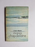 Maria Chapdelaine &ndash; Aut. Louis H&eacute;mon, Sel./note/vocab. Viorica Demetrescu, Ed. Didactică și Pedagogică, 1979