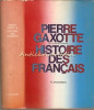 Histoire Des Francais - Pierre Gaxotte