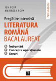 Literatura rom&acirc;nă bacalaureat - pregătire intensivă - &icirc;ndrumări concepte operaţionale eseuri. Aprobat de MEN prin ordinul 3022/08.01.2018