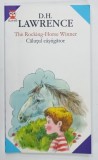 THE ROCKING - HORSE WINNER / CALUTUL CASTIGATOR de D . H . LAWRENCE , 2003 * TEXT BILINGV