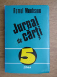 Romul Munteanu - Jurnal de carti volumul 5