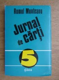 Romul Munteanu - Jurnal de carti volumul 5