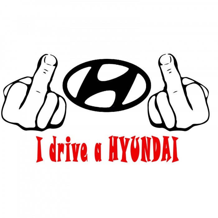 Sticker auto , Fuck You, I Drive a Hyundai