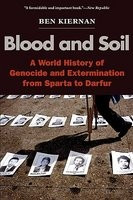 Blood and Soil: A World History of Genocide and Extermination from Sparta to Darfur foto
