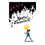 Cumpara ieftin Amelia Cole Versus the End of Everything