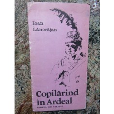 Ioan Lancranjan - Copilarind in Ardeal