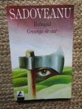 Baltagul Creanga de aur Mihail Sadoveanu