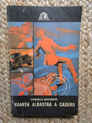 Nuanta Albastra a Caderii - Corneliu Buzinschi - Sfinx - Carte Politista foto