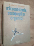Stereochimia compusilor organici- S. Mager, M. Horn