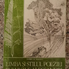 Limba Si Stilul Poeziei Lui Vasile Alecsandri - Florin D. Popescu ,552967