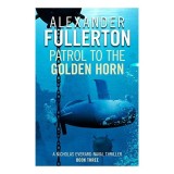 Patrol to the Golden Horn