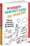 Povești Nemuritoare de V&acirc;nzări. Trăite și povestite de v&acirc;nzători din Rom&acirc;nia - Paperback brosat - Adrian Cioroianu - Evrika