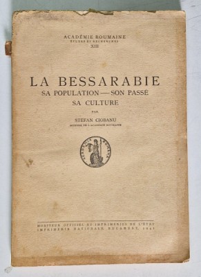 LA BESSARABIE , SA POPULATION , SON PASSE , SA CULTURE par STEFAN CIOBANU , 1941 foto