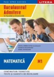 Bacalaureat. Matematica M1. Admitere in facultati si universitati (clasa a XII-a)