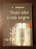 N. Carandino - Nopți albe și zile negre (memorii) (1992)