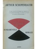 Arthur Schopenhauer - Fundamentele moralei (Editia: 1994)