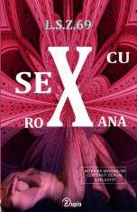 Sex cu Roxana - L.S.Z. 69 - 168 p. - 200x130 - interzis minorilor ?i pudicilor foto