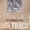 NOI, TRACII - Iosif Constantin Dragan
