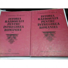 Istoria razboiului pentru intregirea Romaniei 1916-1919 - Const. Kiritescu vol.1+2