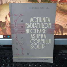 Acțiunea radiațiilor nucleare asupra corpului solid, Cornelia Moțoc, 1964, 213