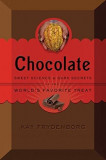 Chocolate: Sweet Science &amp; Dark Secrets | Kay Frydenborg, Houghton Mifflin Harcourt