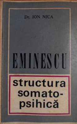 Eminescu: structura somato-psihica - Ion Nica foto