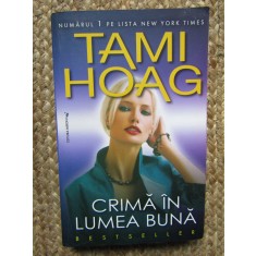 Tami Hoag - Crima &icirc;n lumea buna