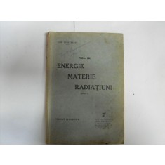 Energie Materie Radiatiuni Vol.3 - Chr. Musceleanu , 20508