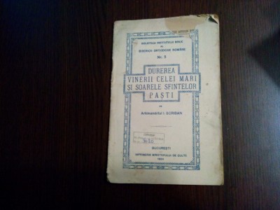DUREREA VINERII CELEI MARI SI SOARELE SFINTELOR PASTI - I. Scriban -1924, 32 p. foto